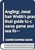 Angling: Jonathan Webb's practical guide to coarse game and sea fishing (A Purnell animal life special)