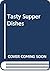 Tasty Supper Dishes