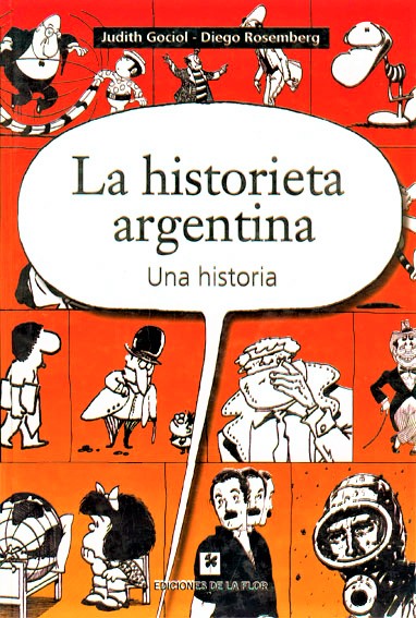 La historieta argentina. Una historia / The Argentinean Comic Strip: Una Historia/ A History (Spanish Edition) by Judith Gociol (2003-11-30)