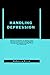 HANDLING DEPRESSION: Effective strategies for Making peace with depression, overcoming negative thinking, and leading a carefree life in the modern day