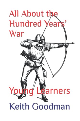 All About the Hundred Years’ War: Young Learners (Paperback)