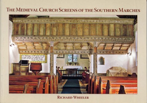 The Medieval Church Screens of the Southern Marches (Paperback)