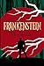 Frankenstein; or the Modern...