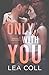 Only with You