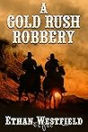 A Gold Rush Robbe...