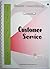 Customer Service, A Training Manual by Sandy Leong