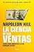 La ciencia de las ventas / Napoleon Hill's Science of Successful Selling (Spanish Edition)