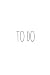 To Do