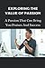 Exploring The Value Of Passion by Joseph Antoine