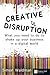 Creative Disruption by Simon Waldman