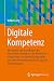 Digitale Kompetenz: Grundla...