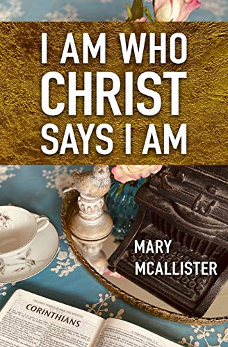I Am Who Christ Says I Am (Paperback)