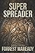 Super Spreader: A Novel