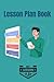 Lesson plan book: teacher's...