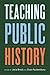Teaching Public History