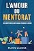 L'amour du Mentorat: SIX CO...