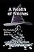 A Wealth of Witches: The So...