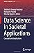 Data Science in Societal Applications: Concepts and Implications (Studies in Big Data, 114)