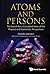 Atoms and Persons: The Search for a Consistent View of the Physical and Humanistic Perspectives