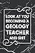 Look at you becoming a Geol...