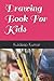 Drawing Book For Kids