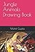 Jungle Animals Drawing Book