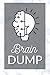 The Brain Dump Journal: Let...