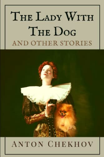 The Lady With The Dog and Other Stories