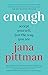 Enough by Jana Pittman