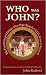 Who Was John?