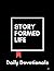 Story Formed Life Daily Devotionals: Designed to deepen your faith and beliefs as you journey through SFL