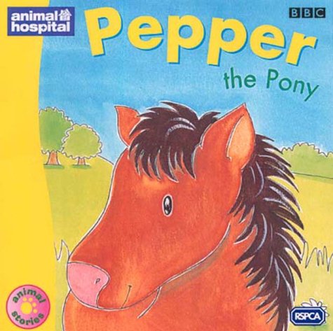 Animal Hospital: Pepper the Pony (Animal Hospital)