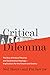Critical Dilemma: The Rise of Critical Theories and Social Justice Ideology―Implications for the Church and Society