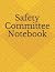 Safety Committee Notebook