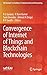 Convergence of Internet of Things and Blockchain Technologies (EAI/Springer Innovations in Communication and Computing)