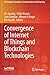 Convergence of Internet of Things and Blockchain Technologies (EAI/Springer Innovations in Communication and Computing)