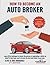 How to Become an Auto Broke...