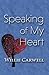 Speaking of My Heart