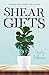 Shear Gifts by Christy Foldenauer