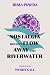 Nostalgia Doesn’t Flow Away Like Riverwater
