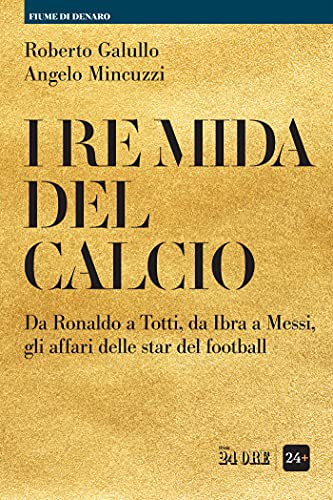 I re Mida del calcio (Italian Edition)