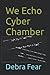 We Echo Cyber Chamber