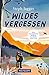 Wildes Vergessen (German Edition)