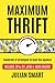 Maximum Thrift: Hundreds of Money-Saving Tips to Help You Beat the Squeeze