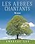 Les Arbres Chantants: Un roman