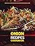 Onion Recipes Cookbook by Kevin Hobbs