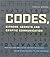Codes, Ciphers, Secrets and Cryptic Communication by Fred B. Wrixon