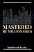 Mastered by Millionaires