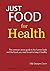 Just Food for Health