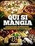 Qui Si Mangia: Catanzaro Authentic Mediterranean Cookbook